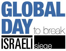 Global Day 2Break Israeli Siege of Gaza, Saturday June5, 2010 (world environmental day)