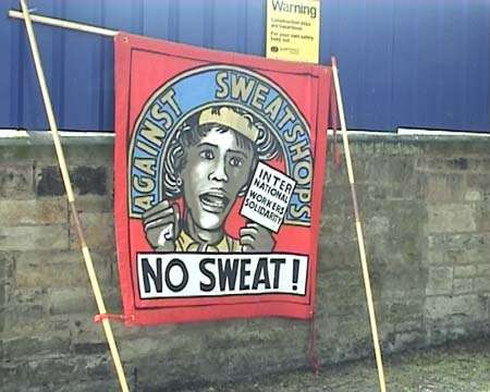 Anti sweatshop banner.