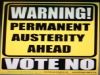 Warning: Permanent Austerity Ahead!