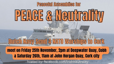 Peaceful Assembly for Peace and Neutrality Cork Fri 25th & Sat 26th - Deepwater Quay Cobh