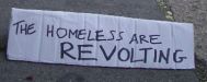 the homeless are revolting